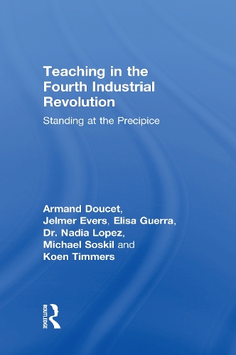 Бумажная книга «Teaching in the Fourth Industrial Revolution: Standing at the Precipice», авторов Арманд Дусе, Элиза Герра, Джелмер Эверс, Коен Тиммерс, Майкл Соскил, Надя Лопес - фото №1
