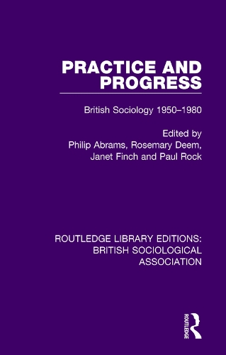 Бумажная книга «Practice and Progress: British Sociology 1950-1980» - фото №1