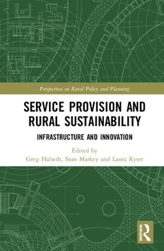 Паперова книга «Service Provision and Rural Sustainability: Infrastructure and Innovation» - фото №1