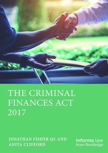 Паперова книга «The Criminal Finances Act 2017», авторів Аніта Кліффорд, Джонатан С. Фішер - фото №1