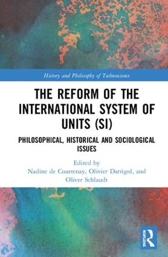 Бумажная книга «The Reform of the International System of Units (SI): Philosophical, Historical and Sociological Issues» - фото №1