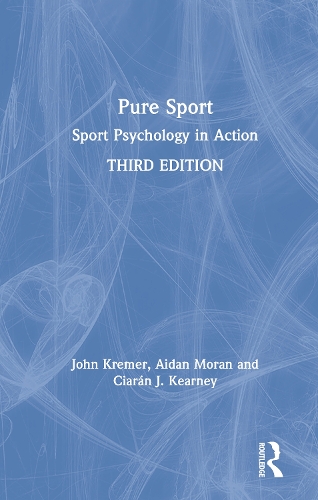 Паперова книга «Pure Sport: Sport Psychology in Action», авторів Ейдан Моран, Кіаран Дж. Керні, Джон Кремер - фото №1