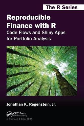 [object Object] «Reproducible Finance with R: Code Flows and Shiny Apps for Portfolio Analysis», автор Джонатан К. Регенштейн-молодший - фото №1