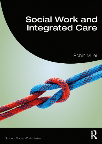Бумажная книга «Social Work and Integrated Care», автор Робин Миллер - фото №1