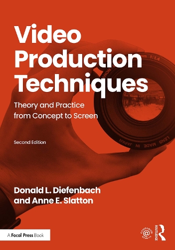 Паперова книга «Video Production Techniques: Theory and Practice from Concept to Screen», авторів Енн Слеттон, Дональд Діфенбах - фото №1