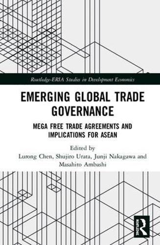 Паперова книга «Emerging Global Trade Governance: Mega Free Trade Agreements and Implications for ASEAN» - фото №1