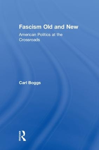Бумажная книга «Fascism Old and New: American Politics at the Crossroads» - фото №1