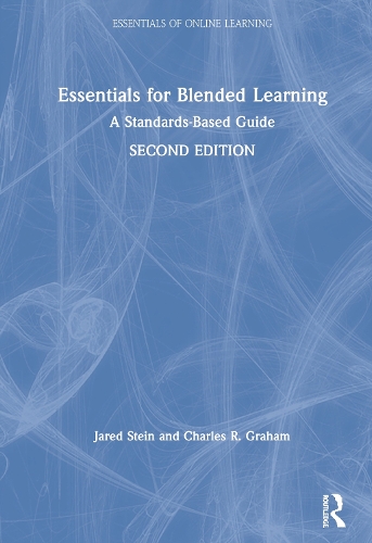 Бумажная книга «Essentials for Blended Learning, 2nd Edition: A Standards-Based Guide», авторов Чарльз Р. Грэм, Джаред Стайн - фото №1