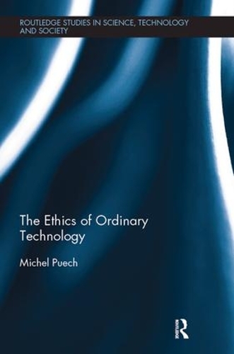 Бумажная книга «The Ethics of Ordinary Technology», автор Мишель Пуэч - фото №1