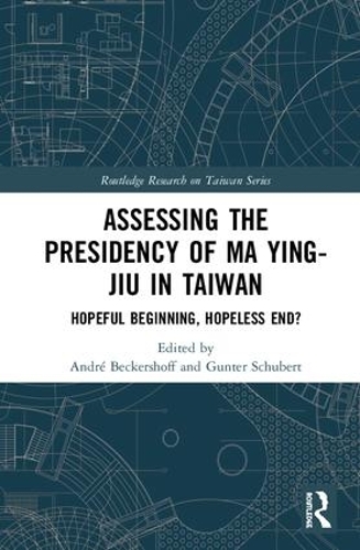 Бумажная книга «Assessing the Presidency of Ma Ying-jiu in Taiwan: Hopeful Beginning, Hopeless End?» - фото №1