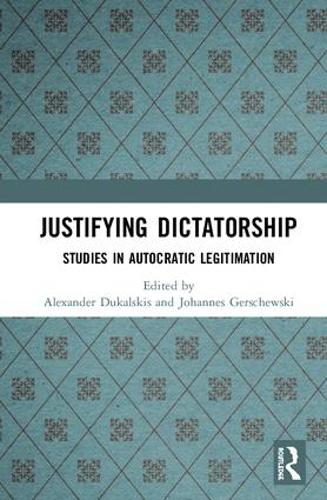 Паперова книга «Justifying Dictatorship: Studies in Autocratic Legitimation» - фото №1