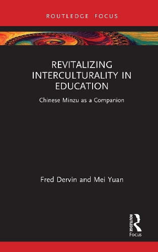 Бумажная книга «Revitalizing Interculturality in Education: Chinese Minzu as a Companion», авторов Фред Дервин, Мэй Юань - фото №1