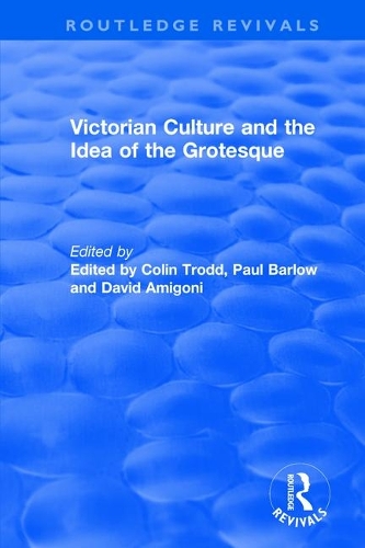Бумажная книга «Routledge Revivals: Victorian Culture and the Idea of the Grotesque (1999)» - фото №1