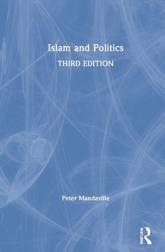 Бумажная книга «Islam and Politics (3rd edition)», автор Питер Мандавилл - фото №1