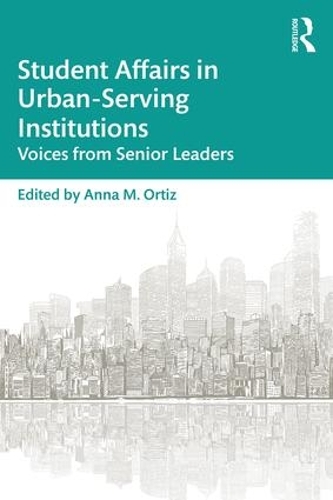 Бумажная книга «Student Affairs in Urban-Serving Institutions: Voices from Senior Leaders» - фото №1