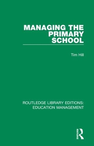 Бумажная книга «Managing the Primary School», автор Тим Хилл - фото №1