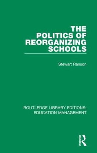 Паперова книга «The Politics of Reorganizing Schools», автор Стюарт Ренсон - фото №1