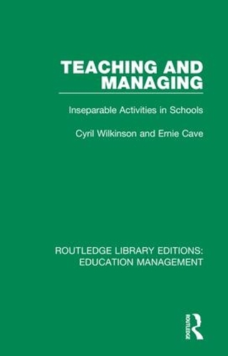 Бумажная книга «Teaching and Managing: Inseparable Activities in Schools», авторов Сирил Уилкинсон, Эрни Кейв - фото №1