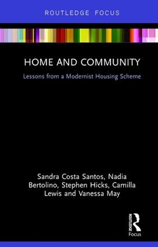 Паперова книга «Home and Community: Lessons from a Modernist Housing Scheme», авторів Камілла Льюїс, Надя Бертоліно, Сандра Коста Сантос, Стівен Хікс, Ванесса Мей - фото №1
