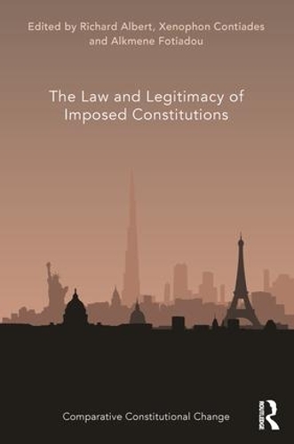 Паперова книга «The Law and Legitimacy of Imposed Constitutions» - фото №1