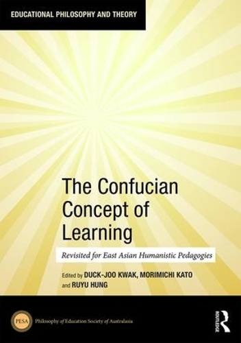 Бумажная книга «The Confucian Concept of Learning: Revisited for East Asian Humanistic Pedagogies» - фото №1