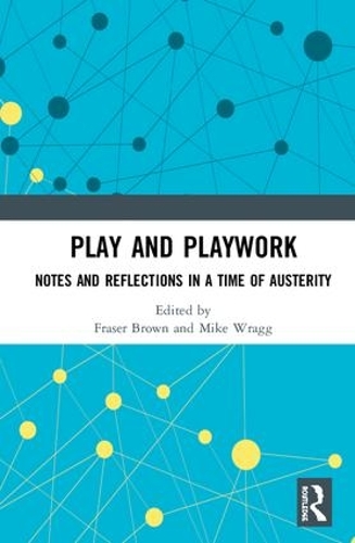 Паперова книга «Play and Playwork: Notes and Reflections in a time of Austerity» - фото №1