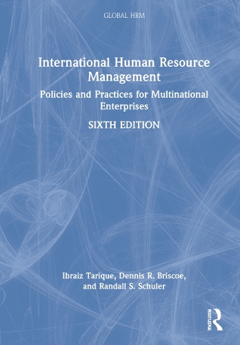 Бумажная книга «International Human Resource Management: Policies and Practices for Multinational Enterprises», авторов Деннис Р. Бриско, Ибраиз Тарик, Рэндалл С. Шулер - фото №1