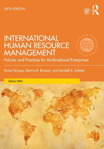 Бумажная книга «International Human Resource Management: Policies and Practices for Multinational Enterprises», авторов Деннис Р. Бриско, Ибраиз Тарик, Рэндалл С. Шулер - фото №1