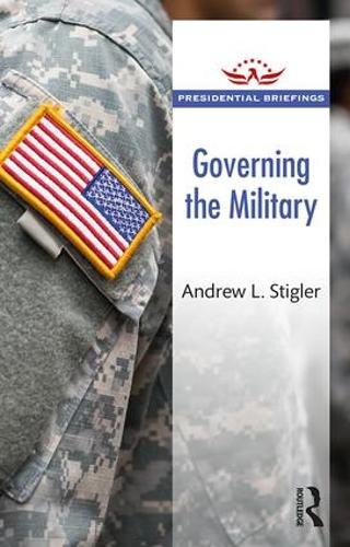 Паперова книга «Governing the Military», автор Ендрю Л. Стіглер - фото №1