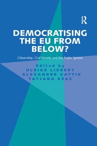 Бумажная книга «Democratising the EU from Below?: Citizenship, Civil Society and the Public Sphere», авторов Александр Гаттиг, Ульрике Либерт - фото №1