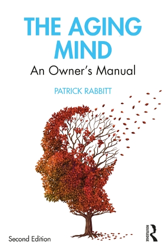 Бумажная книга «The Aging Mind: An Owner's Manual», автор Патрик Рэббит - фото №1