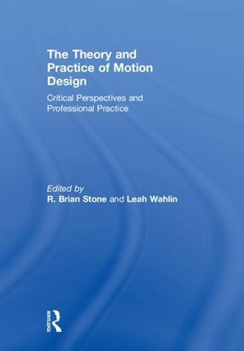 [object Object] «The Theory and Practice of Motion Design: Critical Perspectives and Professional Practice» - фото №1