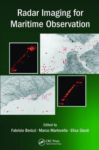 Бумажная книга «Radar Imaging for Maritime Observation», авторов Элиза Джусти, Фабрицио Берицци, Марко Марторелла - фото №1