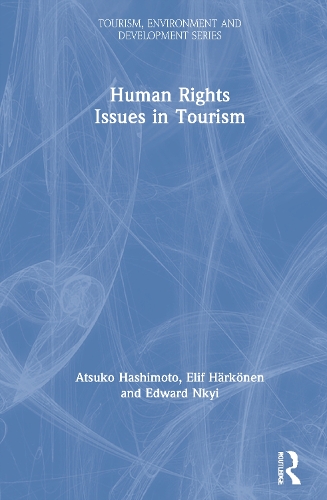 Паперова книга «Human Rights Issues in Tourism», авторів Ацуко Хасімото, Едвард Нкій, Еліф Харконен - фото №1
