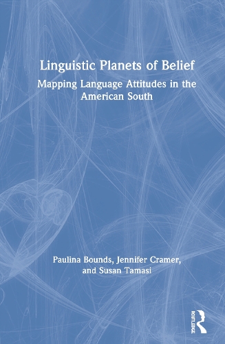 Бумажная книга «Linguistic Planets of Belief: Mapping Language Attitudes in the American South», авторов Дженнифер Крамер, Паулина Баундс, Сьюзен Тамаси - фото №1