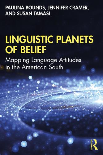 Бумажная книга «Linguistic Planets of Belief: Mapping Language Attitudes in the American South», авторов Дженнифер Крамер, Паулина Баундс, Сьюзен Тамаси - фото №1