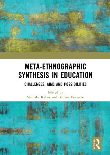 Бумажная книга «Meta-Ethnographic Synthesis in Education: Challenges, Aims and Possibilities» - фото №1