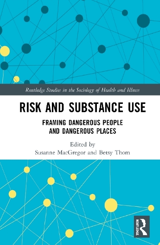 Паперова книга «Risk and Substance Use: Framing Dangerous People and Dangerous Places» - фото №1