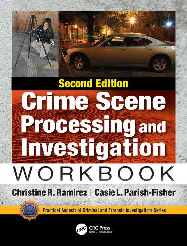 Бумажная книга «Crime Scene Processing and Investigation Workbook, Second Edition», авторов Кейси Л. Пэриш-Фишер, Кристин Р. Рамирес - фото №1