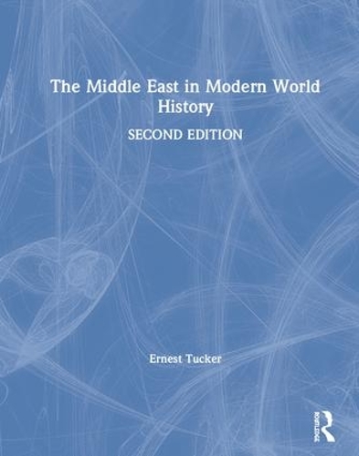 Паперова книга «The Middle East in Modern World History», автор Ернест Такер - фото №1