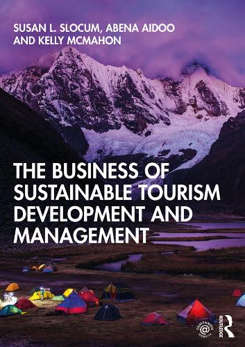 Паперова книга «The Business of Sustainable Tourism Development and Management», авторів Абена Айду, Келлі МакМахон, Сюзан Л. Слокум - фото №1