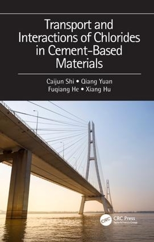 Паперова книга «Transport and Interactions of Chlorides in Cement-based Materials», авторів Цайцзюнь Ші, Фуцян Хе, Цянь Юань, Сян Ху - фото №1