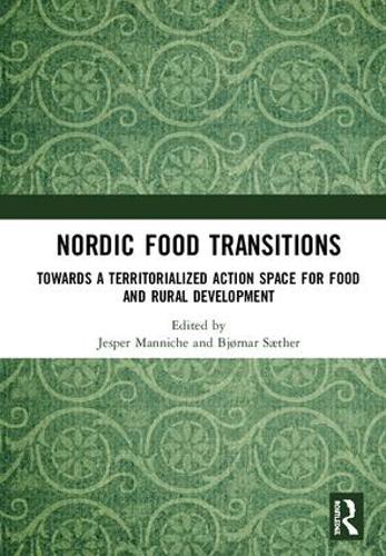 Паперова книга «Nordic Food Transitions: Towards a territorialized action space for food and rural development» - фото №1