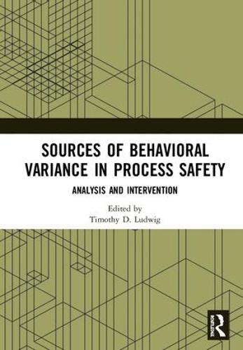 Бумажная книга «Sources of Behavioral Variance in Process Safety: Analysis and Intervention» - фото №1