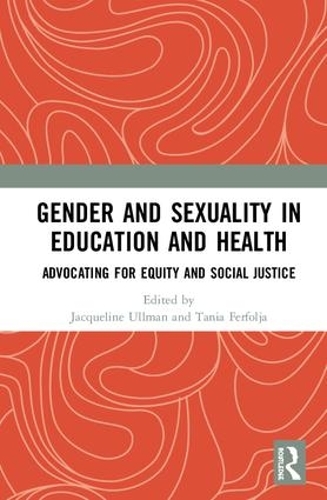 Бумажная книга «Gender and Sexuality in Education and Health: Advocating for Equity and Social Justice» - фото №1