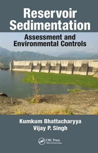 Паперова книга «Reservoir Sedimentation: Assessment and Environmental Controls», авторів Кумкум Бхаттачарья, Віджай П. Сінгх - фото №1