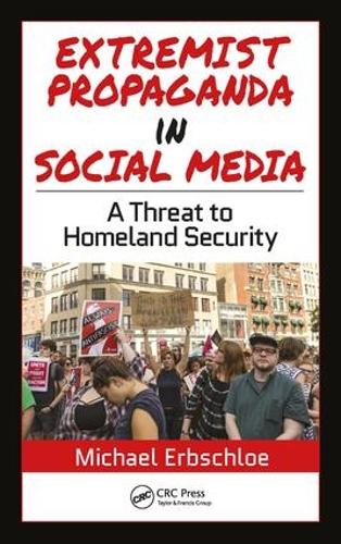 Бумажная книга «Extremist Propaganda in Social Media: A Threat to Homeland Security», автор Майкл Эрбшлоэ - фото №1