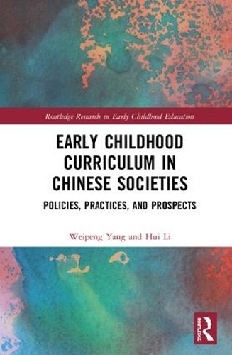 Бумажная книга «Early Childhood Curriculum in Chinese Societies: Policies, Practices, and Prospects», авторов Хуэй Ли, Вэйпэн Ян - фото №1
