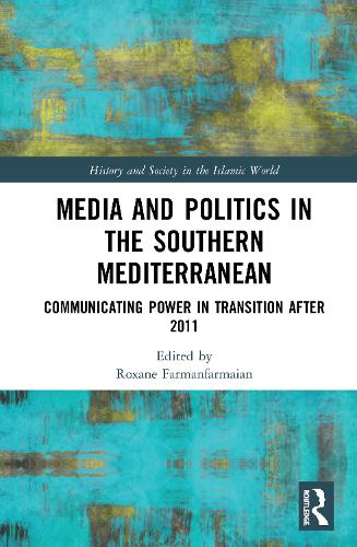 Паперова книга «Media and Politics in the Southern Mediterranean: Communicating Power in Transition after 2011» - фото №1