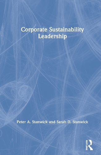 Бумажная книга «Corporate Sustainability Leadership», авторов Питер А. Стэнвик, Сара Д. Стэнвик - фото №1